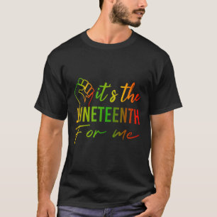 The Juneteenth For Me African Black History Month  T-Shirt