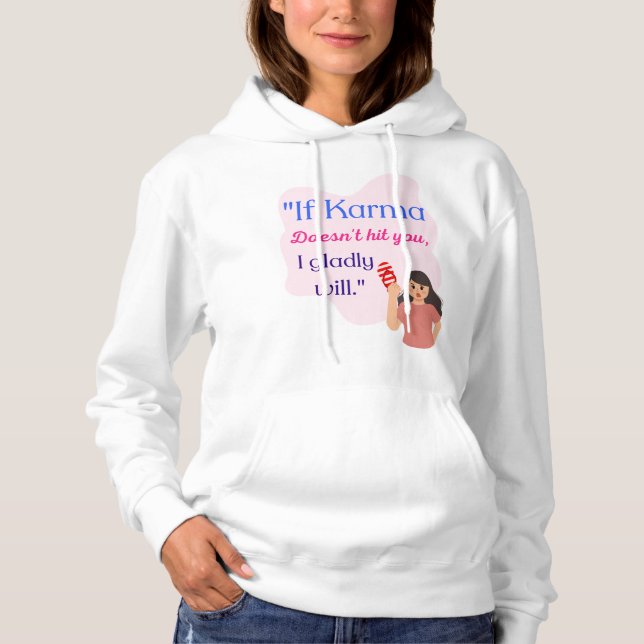 THE KARMA QUOTE HOODIE (Front)