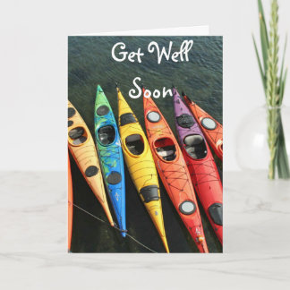 The Kayaks Are Waiting!  Get Well Card