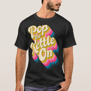 the Kettle on Big Funky retro words and vintage co T-Shirt