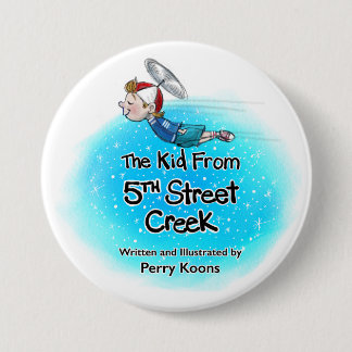 The Kid From 5th Street Creek by Perry Koons 7.5 Cm Round Badge