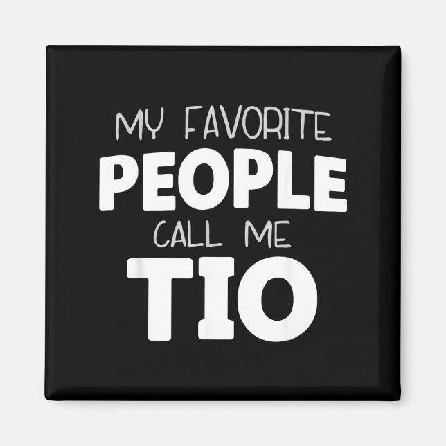 The Kids Call Me Tio Funny Magnet (Front)