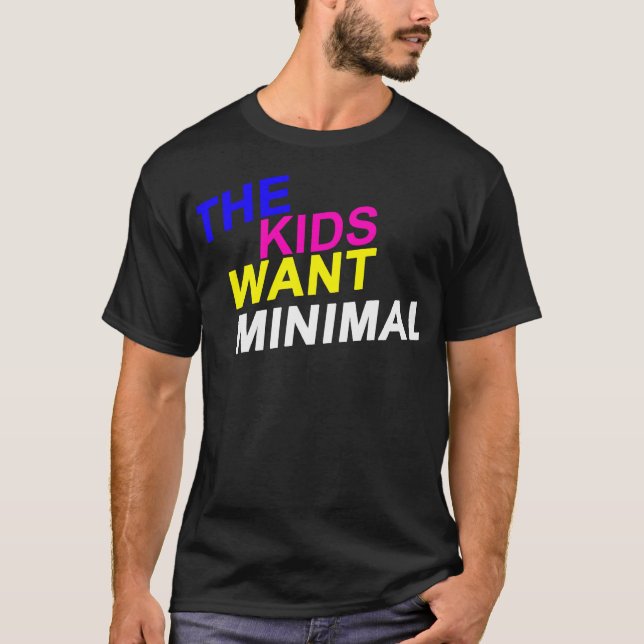 The Kids Want Minimal Tee (Front)