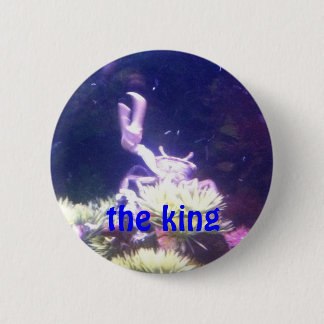 the king 6 cm round badge