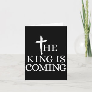 The King Is Coming Christianity Bible Verse Christ Card