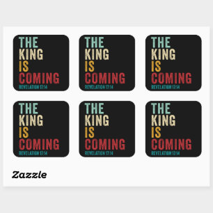 The KING is Coming – Revelation 17:14 Christian Square Sticker