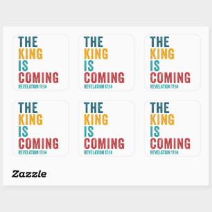 The KING is Coming – Revelation 17:14 Christian Square Sticker
