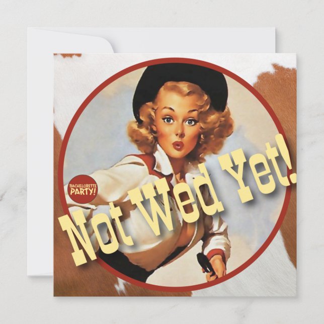 The Kitsch Bitsch : Cowgirl Not Wed Yet! Invitation (Front)