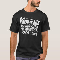 The Know-It-Alls Reunion Show T-Shirt