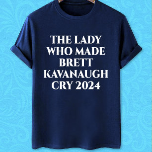The Lady Who Made Brett Kavanaugh Cry Harris 2024 T-Shirt