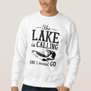 The Lake Is Calling Sweatshirt