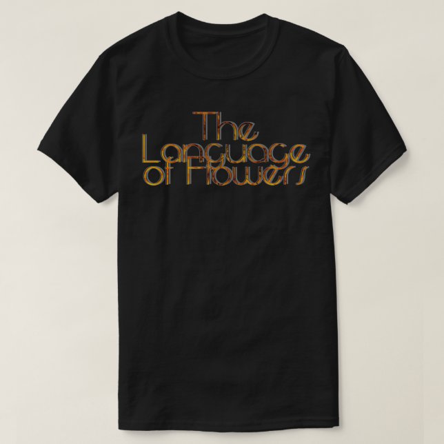 The Language of Flowers T-Shirt (Design Front)