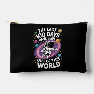 The Last 100 Days Have Been Out Of This World Accessory Pouch