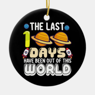 The Last 100 Days Have Been Out of This World Ceramic Tree Decoration
