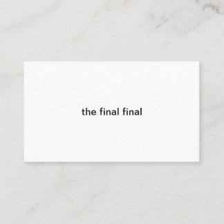 the last and final one business card