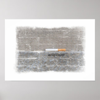 The Last Cigarette Quit Smoking Willpower Poster