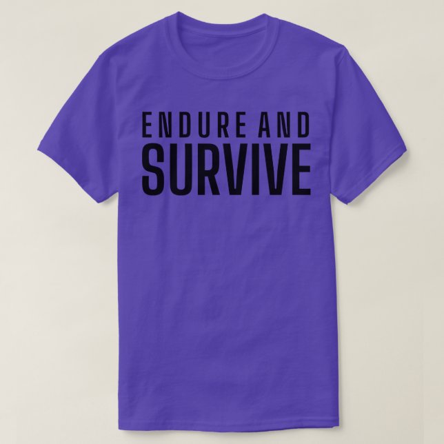 The Last of Us Endure and Survive 3 T-Shirt (Design Front)