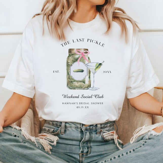 The Last Pickle | Bachelorette Weekend T-Shirt (Creator Uploaded)