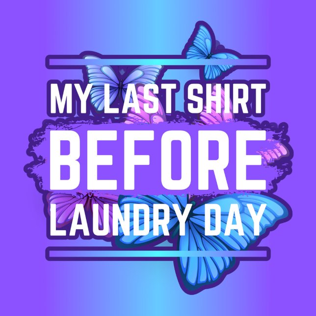 The Last Shirt Before Laundry Day  (Creator Uploaded)