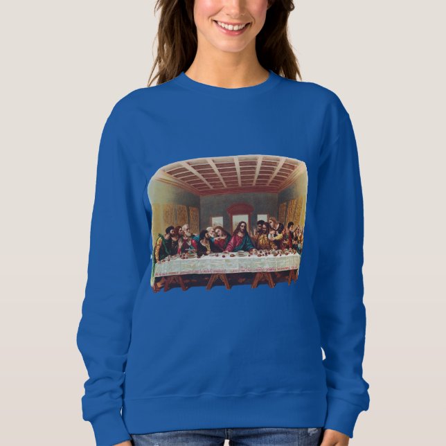 The Last Supper Sweatshirt (Front)