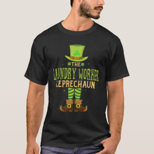 The Laundry Worker Leprechaun Funny Matching St Pa T-Shirt
