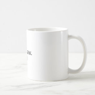 The Law...I Like This Coffee Mug
