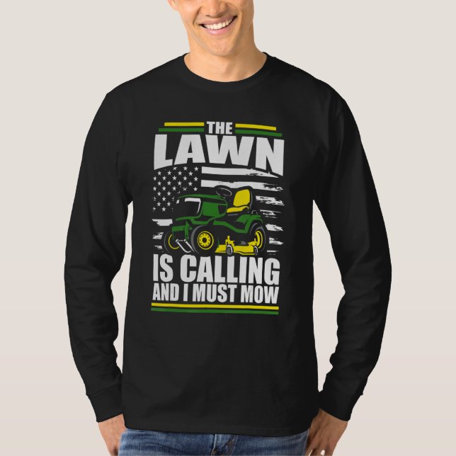 The Lawn Is Calling And I Must Mow  Mower American T-Shirt (Front)
