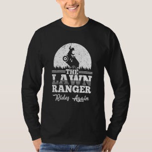 The Lawn Ranger Rides Again Cute Lawn Caretaker T-Shirt