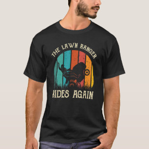 The Lawn Ranger Rides Again  Lawn Care Vintage Ret T-Shirt