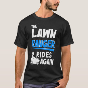 The Lawn Ranger Rides Again Mowing lawns Men T-Shirt