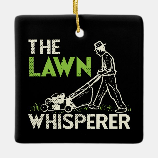 The Lawn Whisperer  Ceramic Ornament (Front)