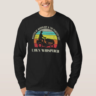 The Lawn Whisperer Grass Mowing T-Shirt
