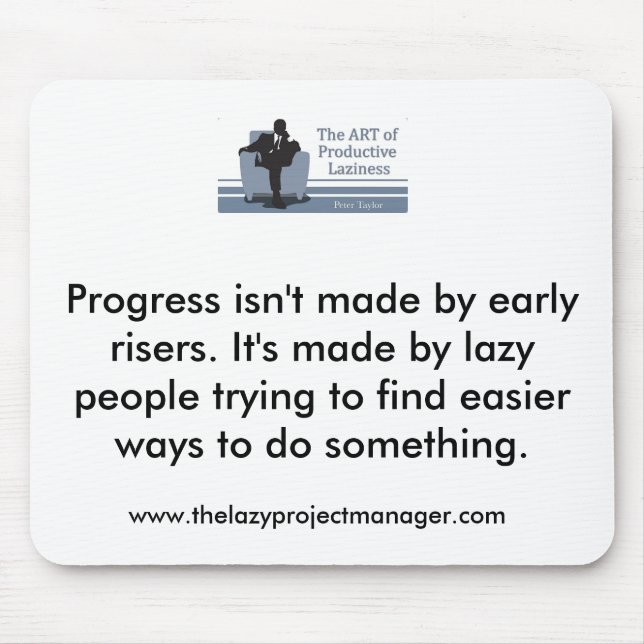 The Lazy Project Manager Mousemat (Front)