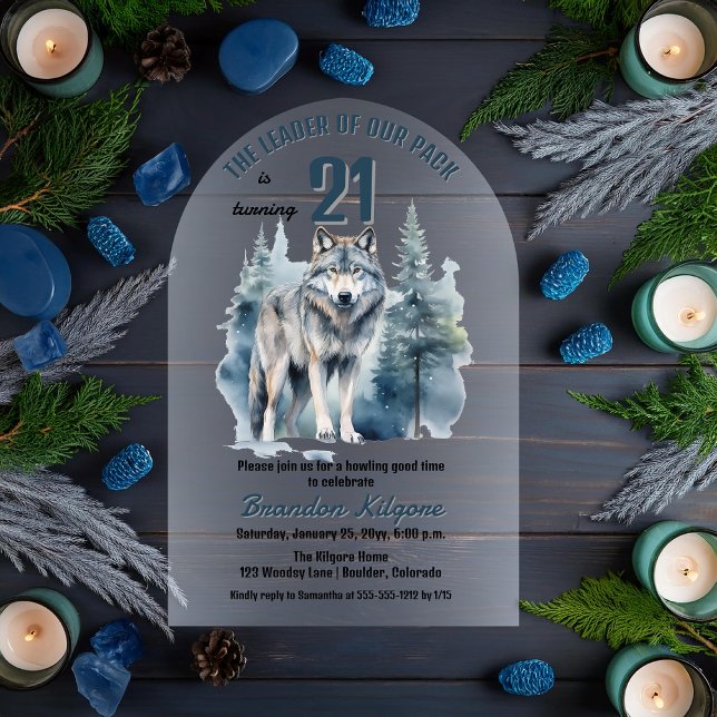 The Leader of Our Pack Wolf 21st Birthday Party Acrylic Invitations ("The Leader of Our Pack Is Turning 21" Wolf-Themed 21st Birthday Party Arched Acrylic Invitations)