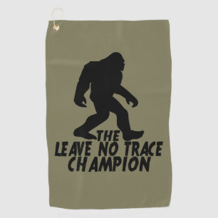 The Leave No Trace Champion Funny Bigfoot Golf Towel