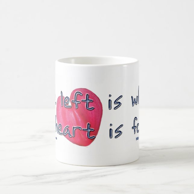 The Left is Where the Heart Is Coffee Mug (Center)