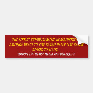 The Leftist Establishment in Mainstream America... Bumper Sticker