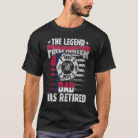 The Legend Firefighter Dad Has Retired Retired Da