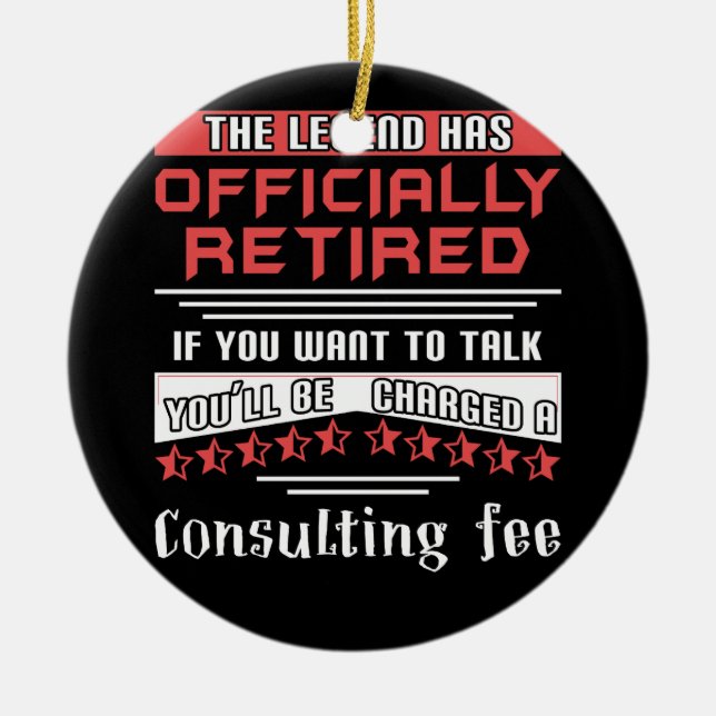 The Legend Has Officially Retired Consulting Fee Ceramic Tree Decoration (Front)