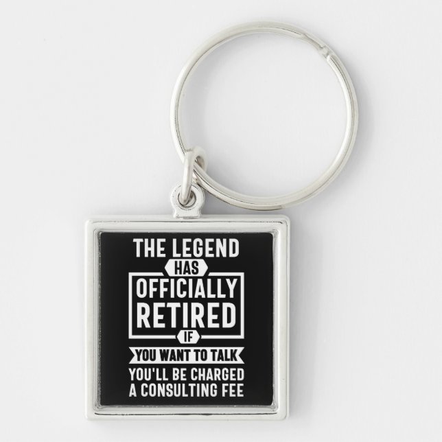 the legend Has Officially Retired Key Ring (Front)