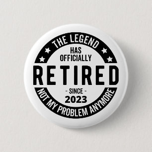 The Legend Has Officially Retired, Retired 2023 6 Cm Round Badge
