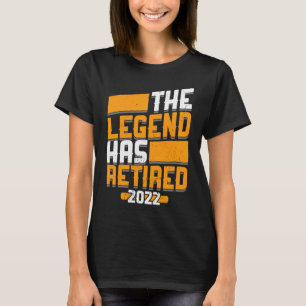 The Legend Has Retired 2022 Retiree Retirement Gif T-Shirt