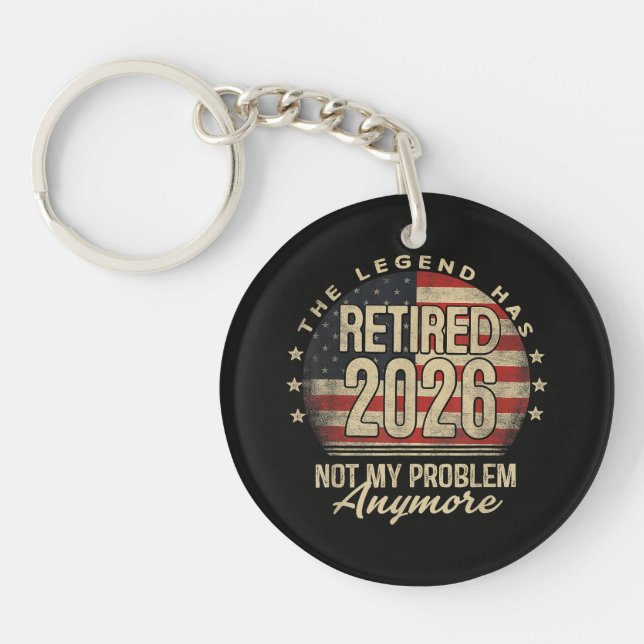 The Legend Has Retired 2026 Funny  Key Ring (Front)