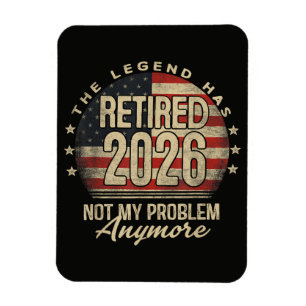 The Legend Has Retired 2026 Funny  Magnet