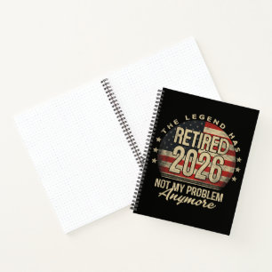 The Legend Has Retired 2026 Funny  Notebook