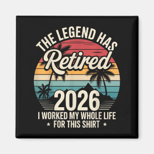 The Legend Has Retired 2026 Funny Working Life Magnet