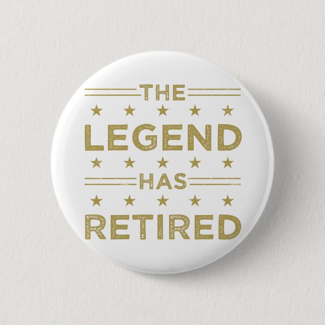 The Legend Has Retired 6 Cm Round Badge (Front)