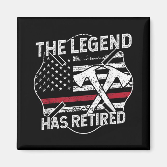 The Legend Has Retired Firefighter Retirement Magnet (Front)