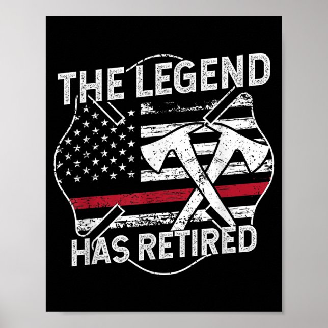 The Legend Has Retired Firefighter Retirement Poster (Front)