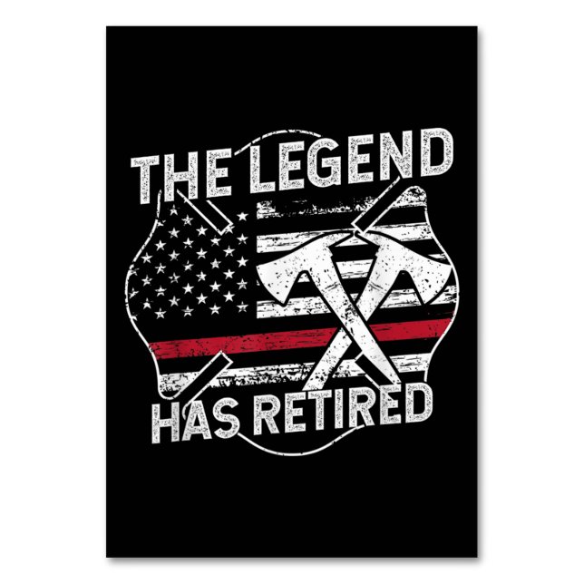 The Legend Has Retired Firefighter Retirement Table Number (Front)